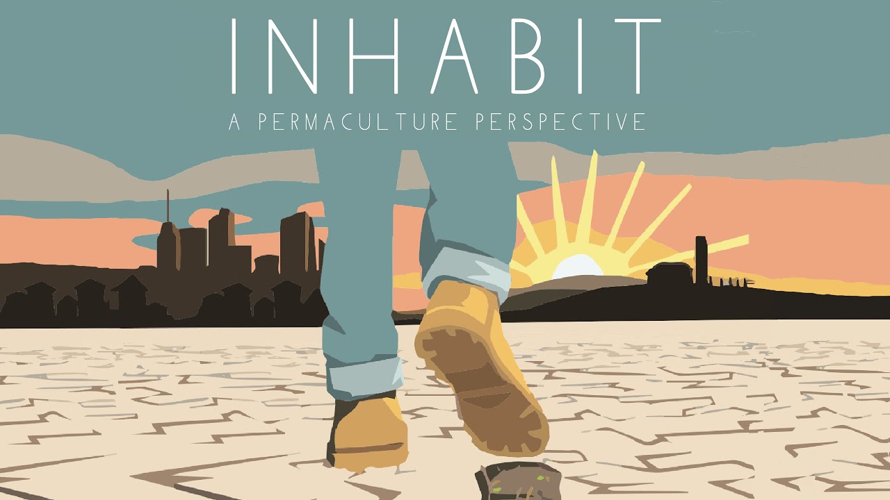 Documental: “INHABIT: A PERMACULTURAL PERSPECTIVE” de Costa Boutsikaris (Aula Ambiental de Sant Andreu)